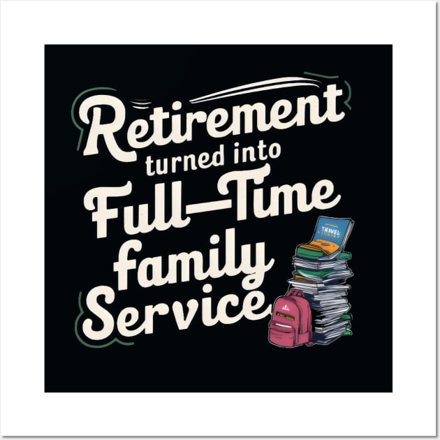 Retirement turned into full time family service grandfathers Wall Art by Inclusive ART